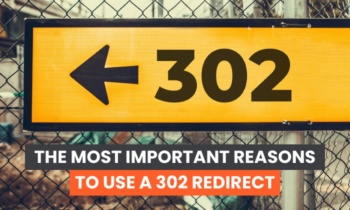 important-reasons-to-use-a-302-redirect