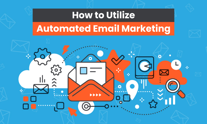 How-to-Utilize-Automated-Email-Marketing