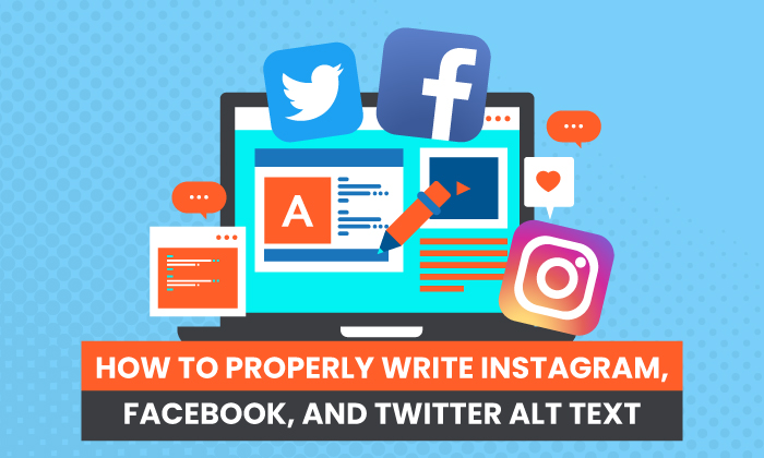 How to Properly Write Instagram, Facebook, and Twitter Alt Text