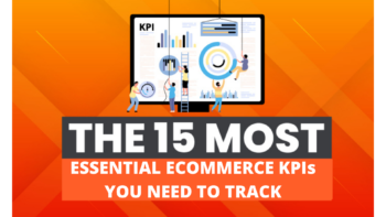 The-15-Most-Essential-eCommerce-KPIs-You-Need-to-Track-2