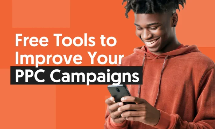 A graphic that says "Free Tools to Improve Your PPC Campaigns.