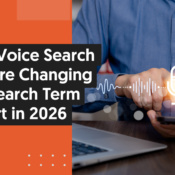 How Voice Search Ads Are Changing The Search Term Report in 2026